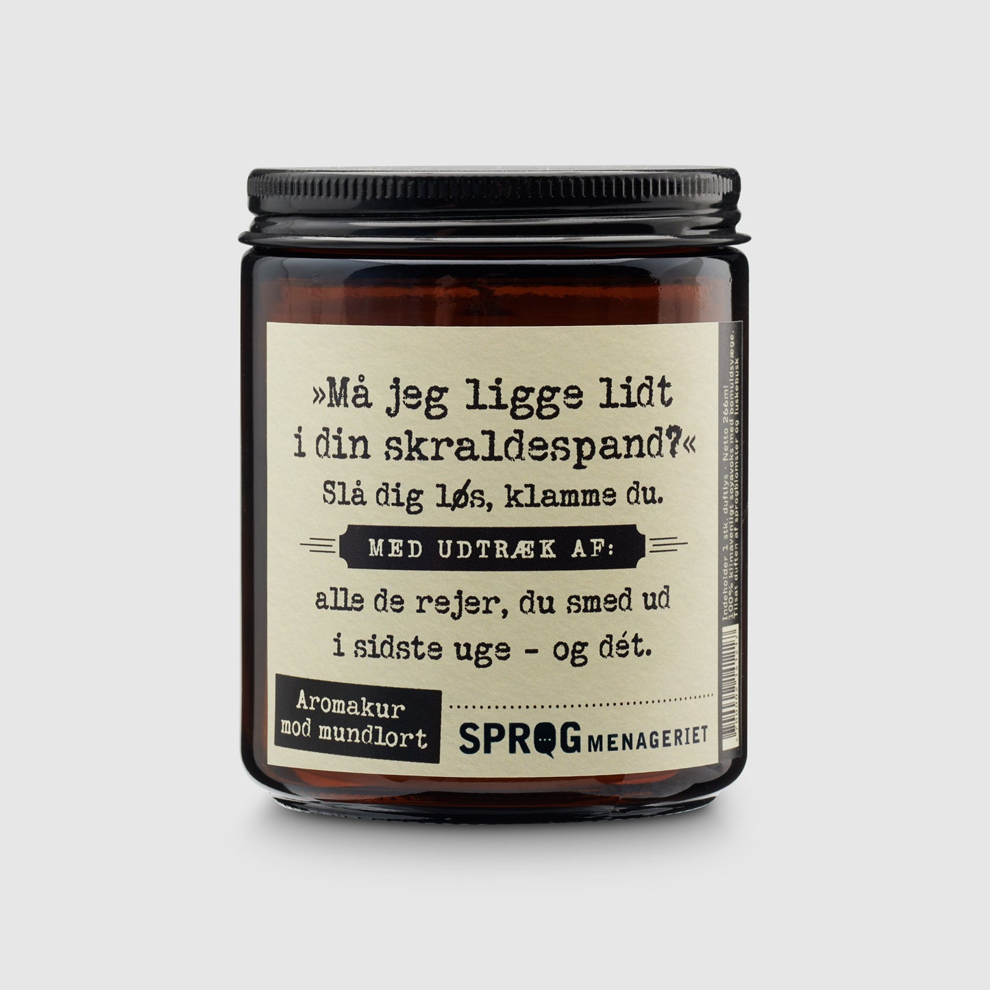 "Må jeg ligge lidt i din skraldespand?"